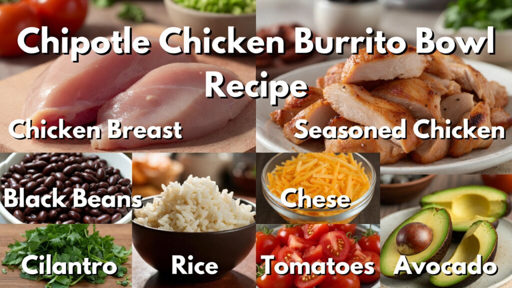 Chipotle Chicke Burrito Bowl Recipe Ingredients